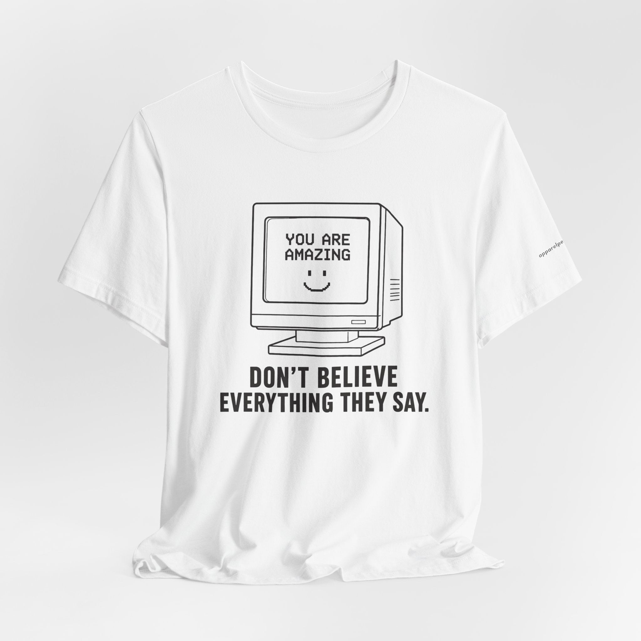 Don't Believe Everything They Say