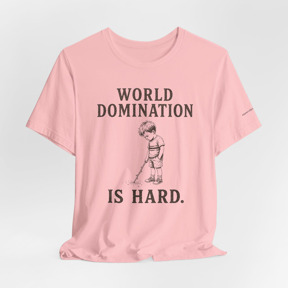 WORLD DOMINATION IS HARD.