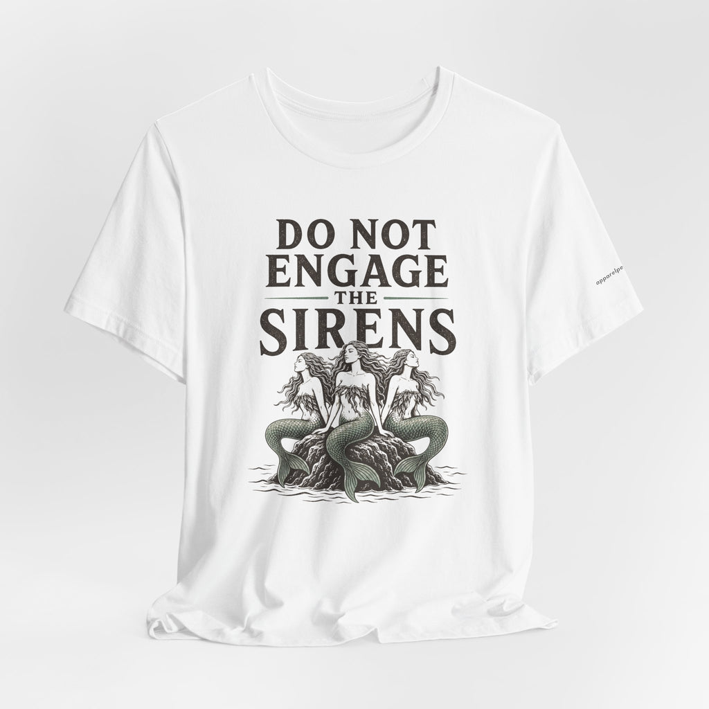DO NOT ENGAGE THE SIRENS
