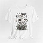 DO NOT ENGAGE THE SIRENS