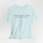 I can't believe nobody wanted this shirt!