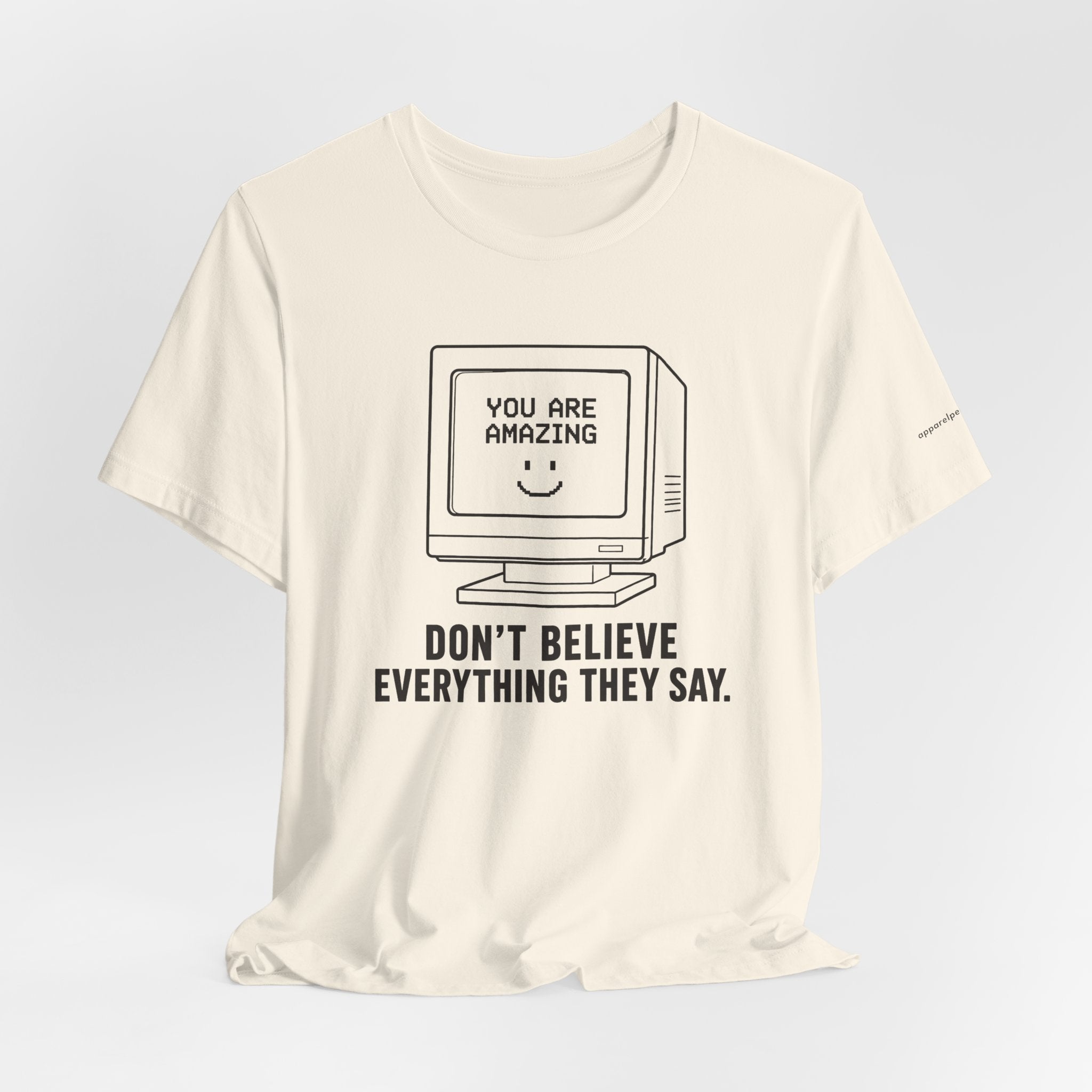 Don't Believe Everything They Say
