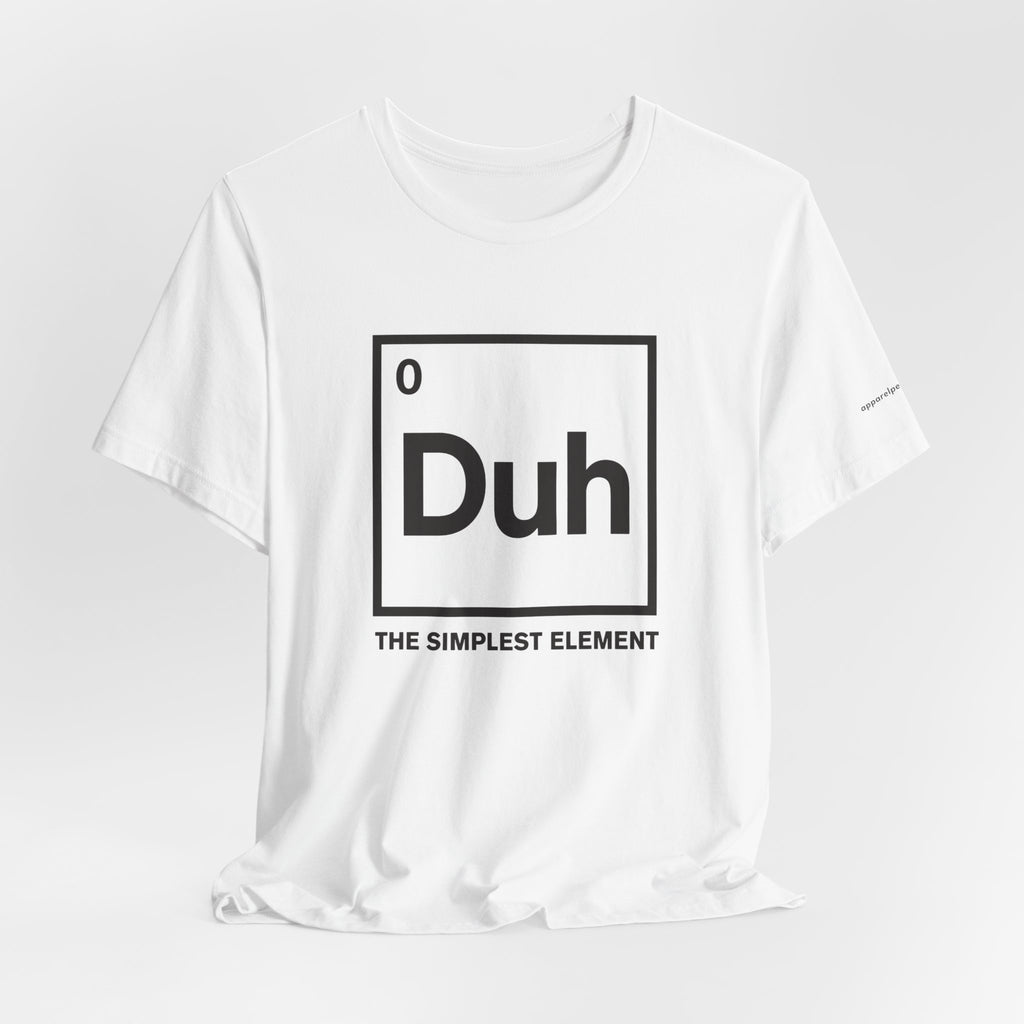 Duh The Simplest Element
