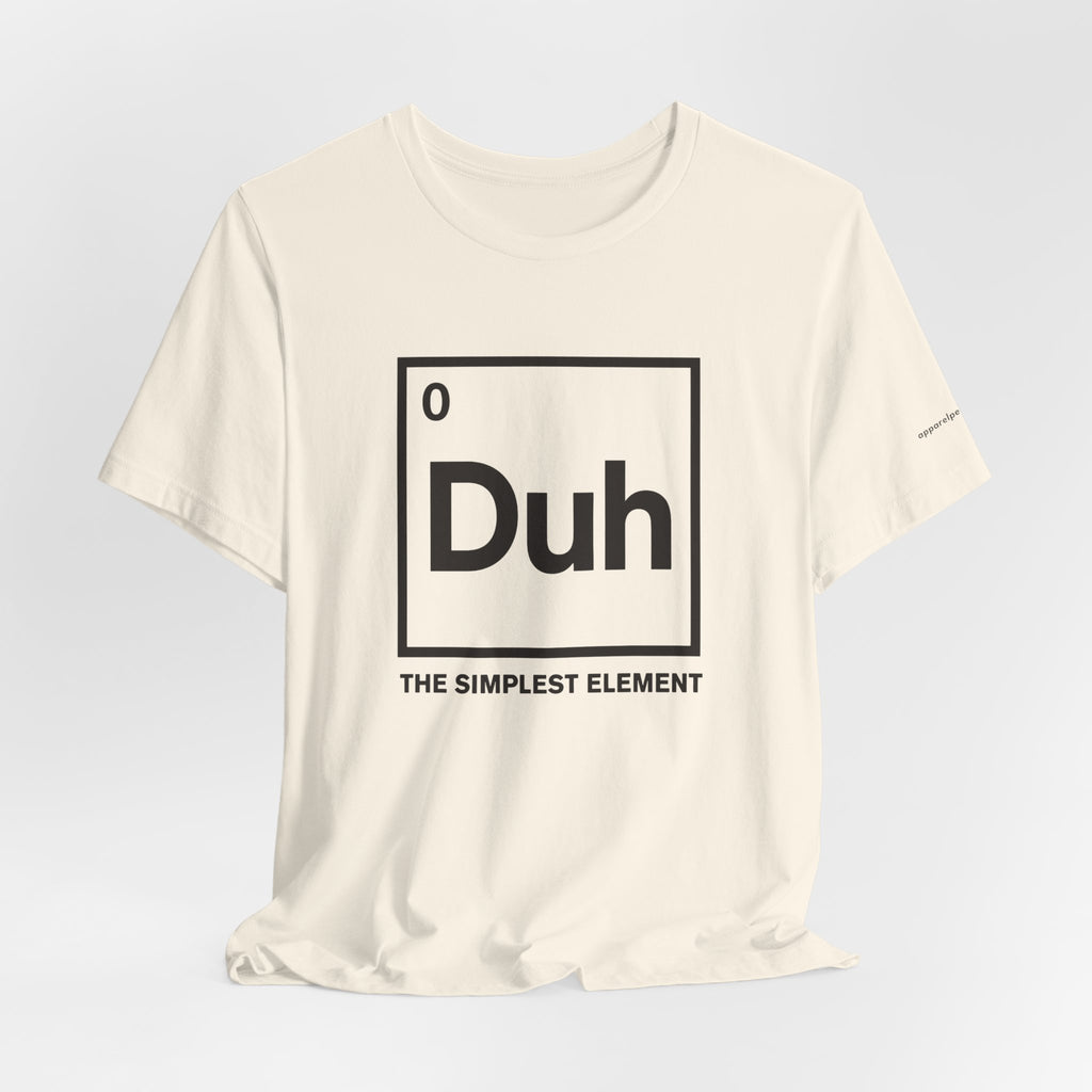 Duh The Simplest Element