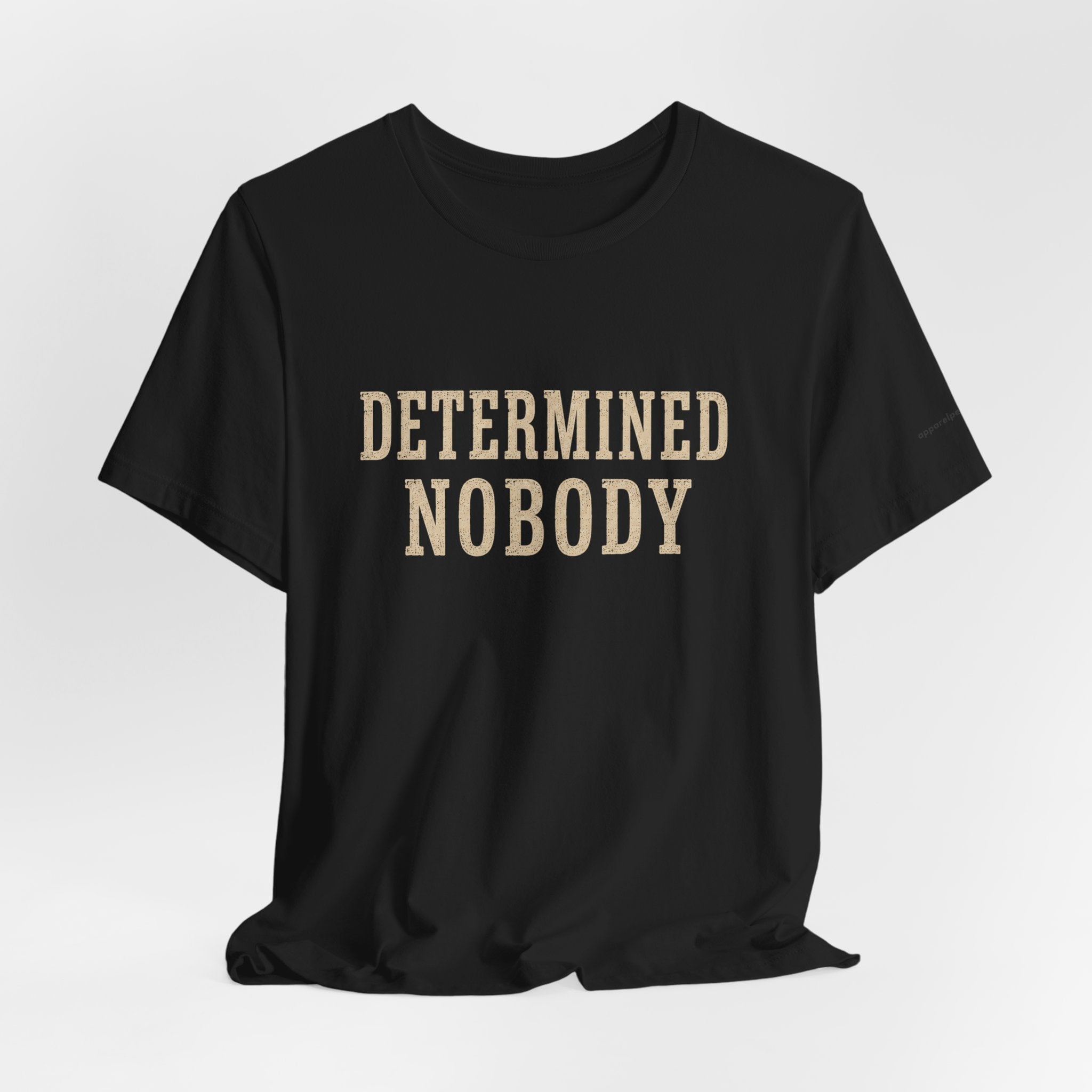 DETERMINED NOBODY