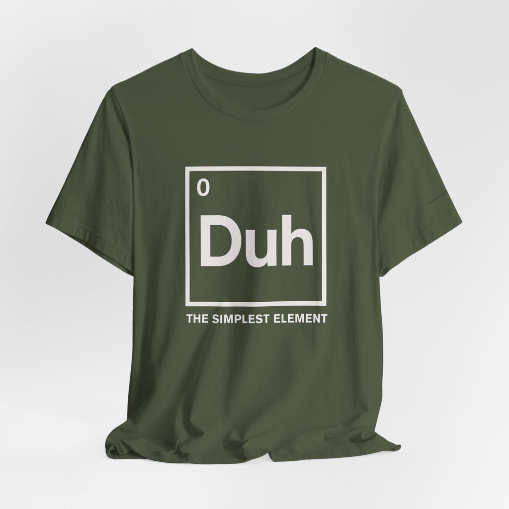 Duh The Simplest Element