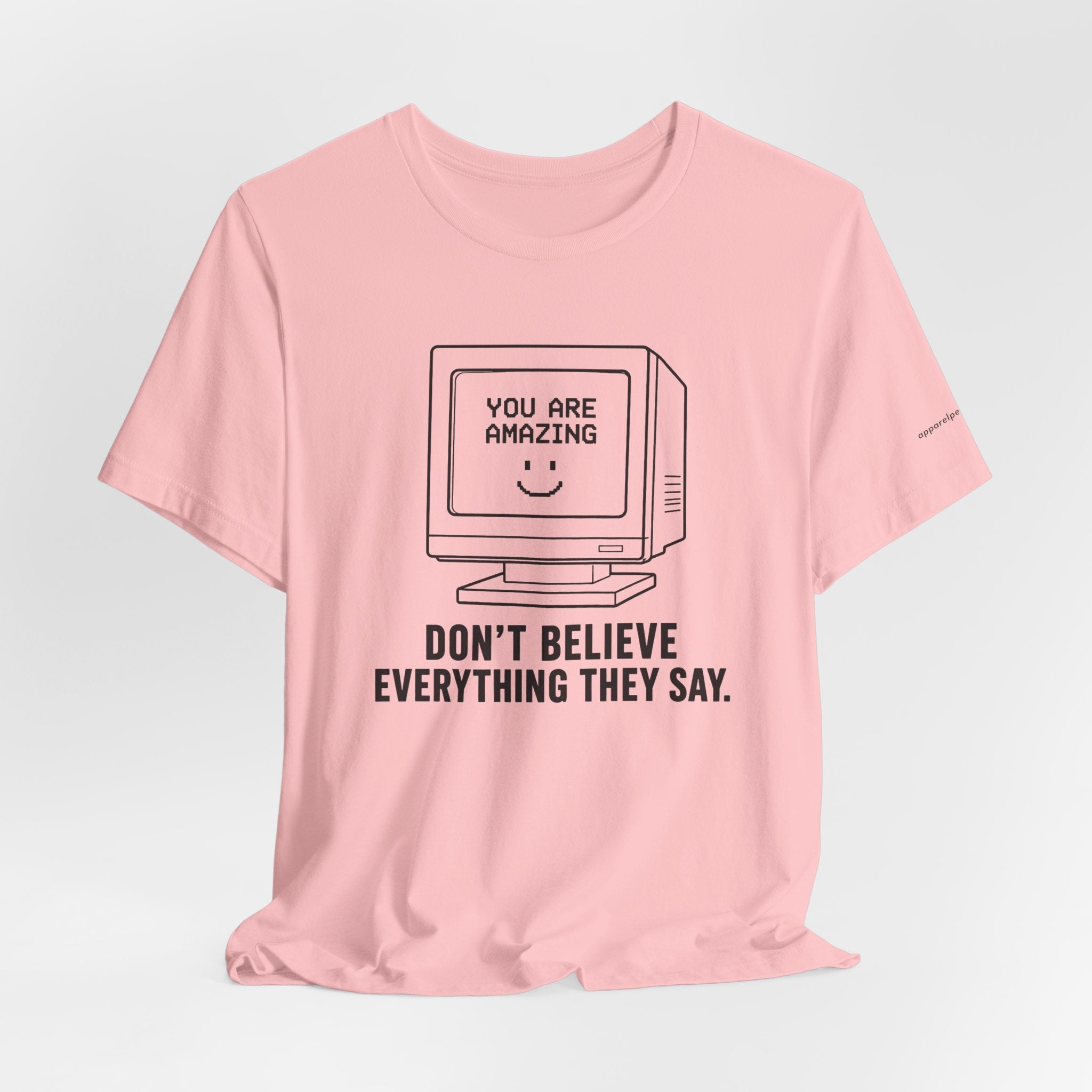 Don't Believe Everything They Say