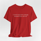 I can't believe nobody wanted this shirt!
