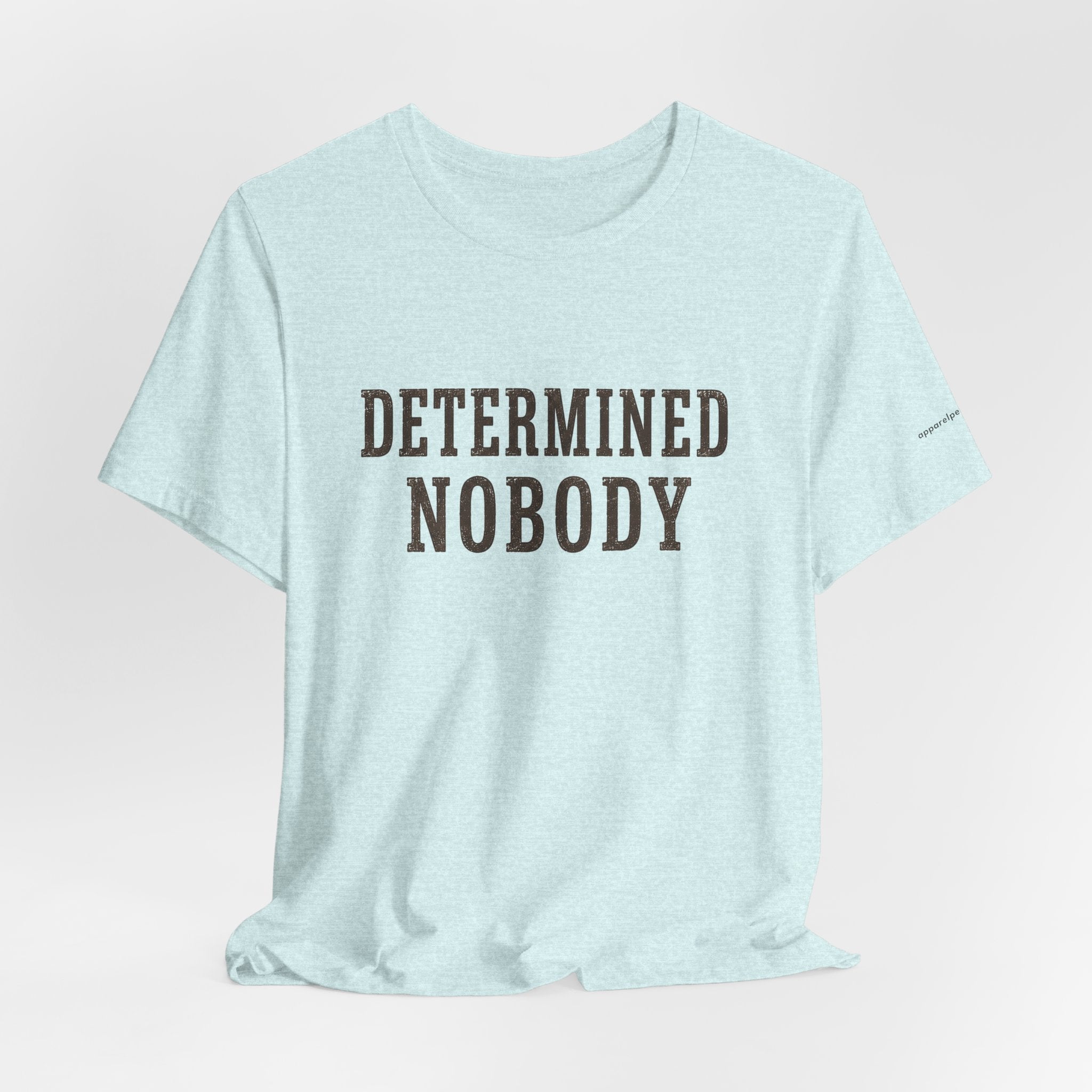 DETERMINED NOBODY