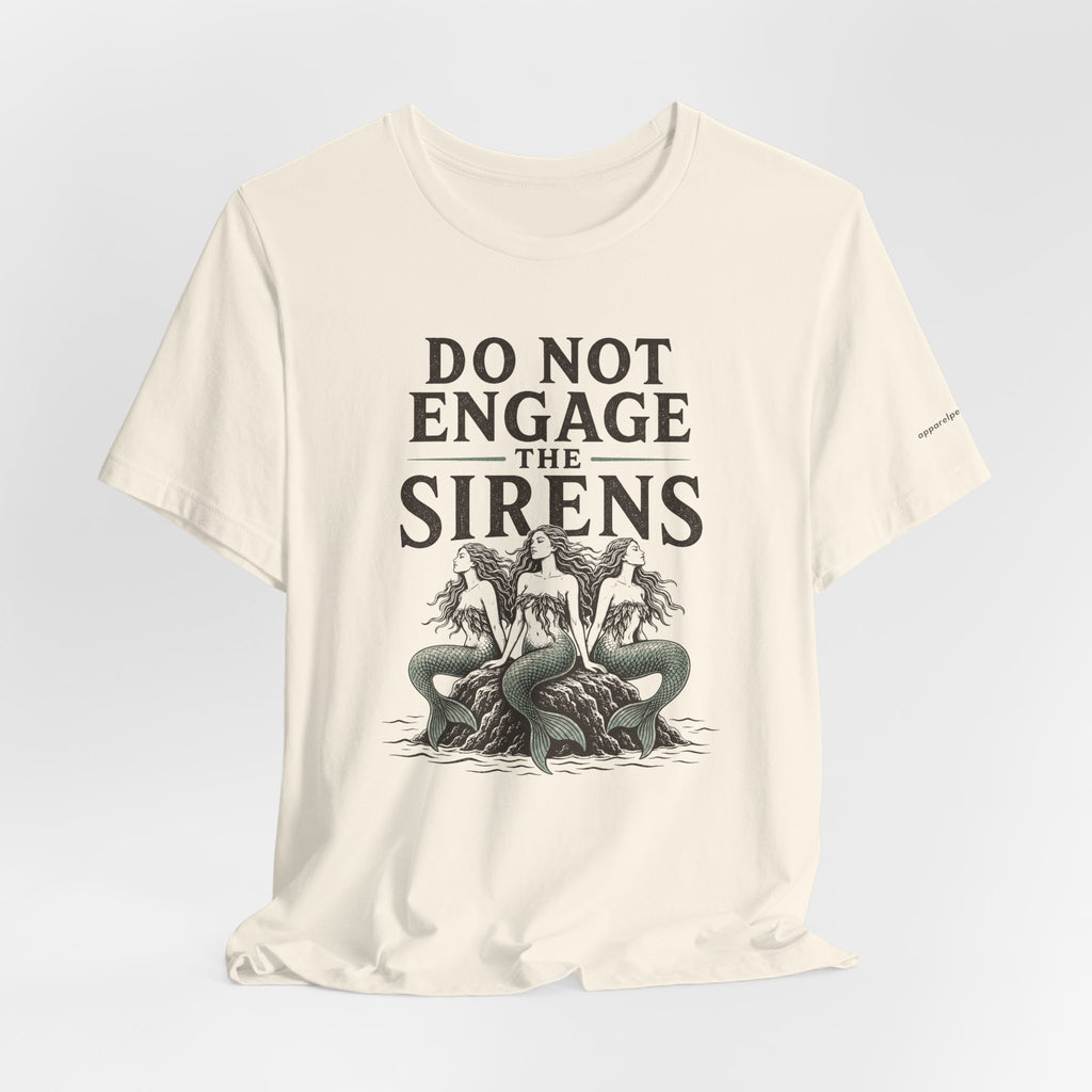 DO NOT ENGAGE THE SIRENS