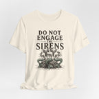 DO NOT ENGAGE THE SIRENS