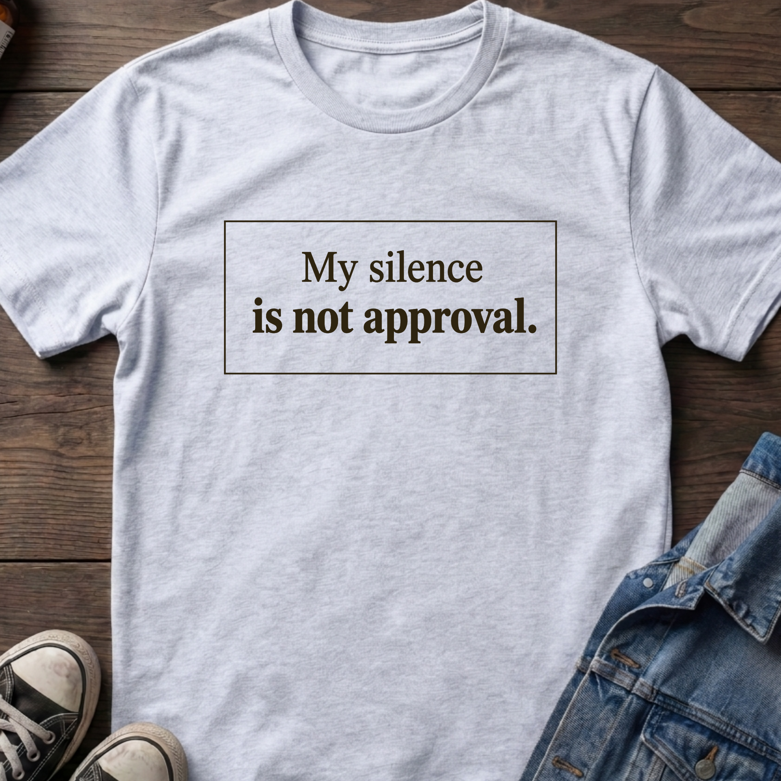 My silence is not approval.