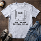 Don't Believe Everything They Say
