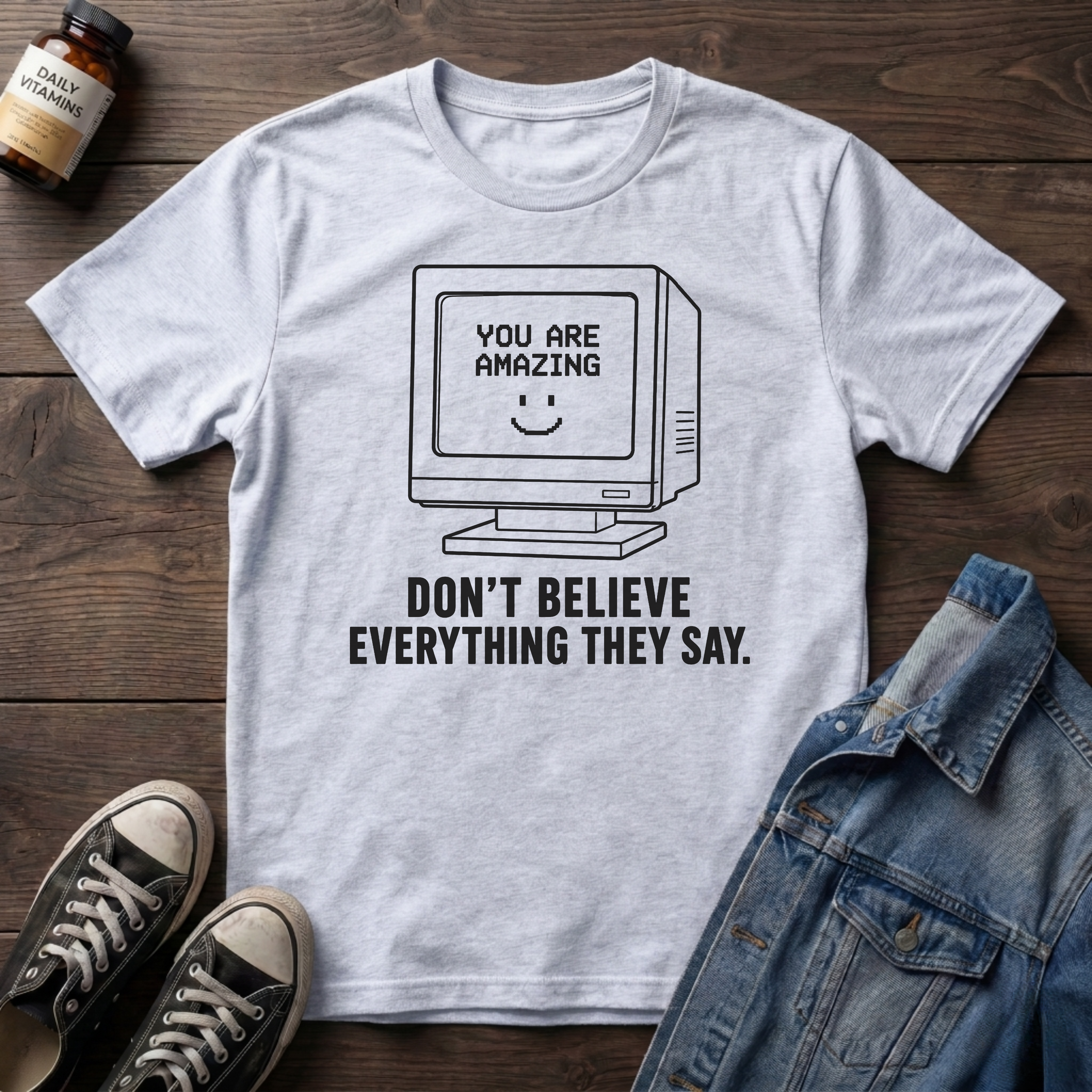 Don't Believe Everything They Say
