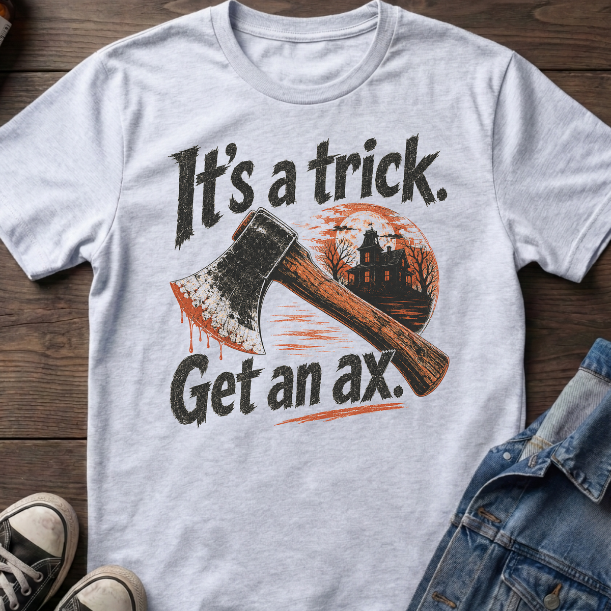 It's a trick. Get an ax.