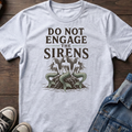 DO NOT ENGAGE THE SIRENS