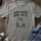 Rub Some Dirt In It