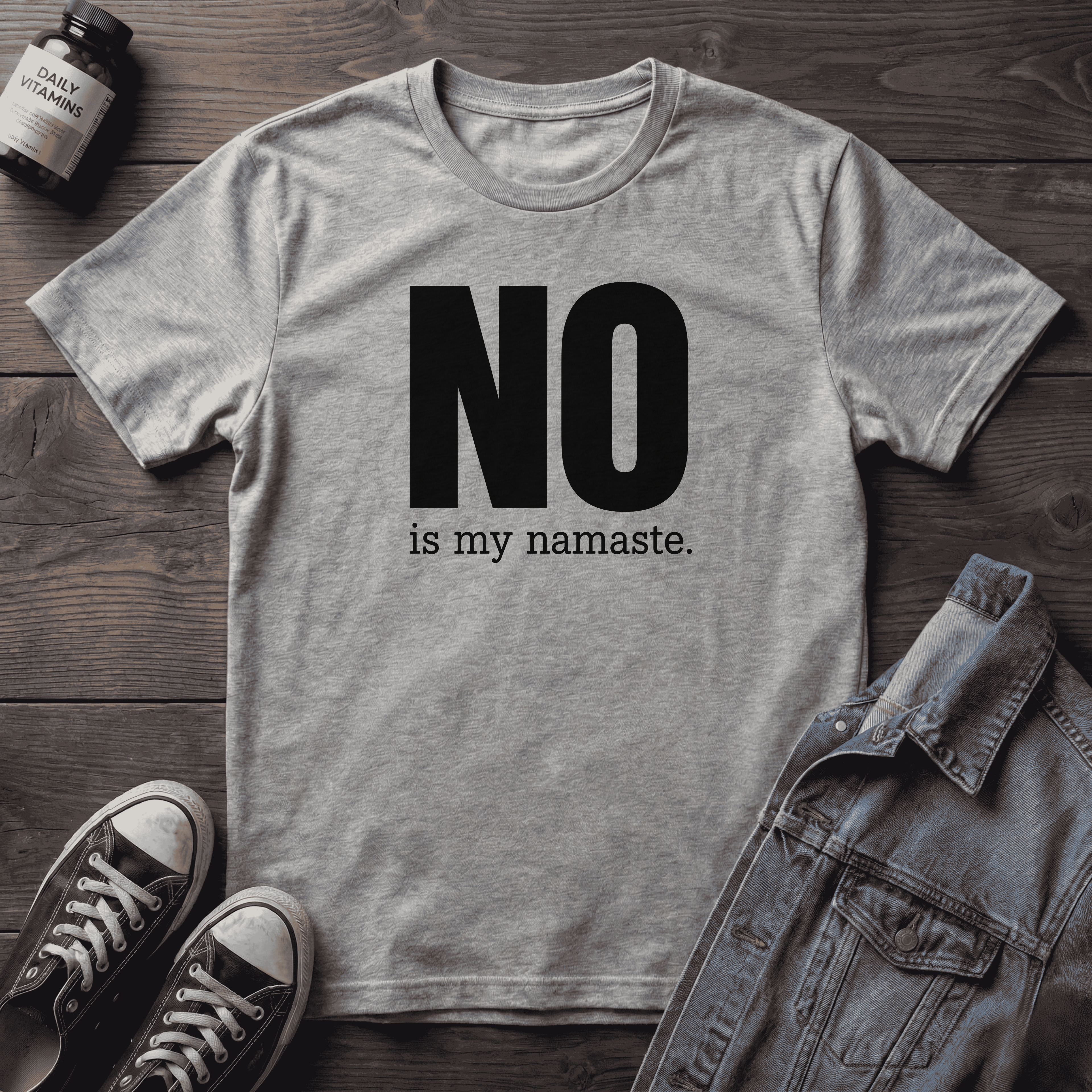 NO is my namaste (BOLD).