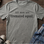 All men are cremated equal