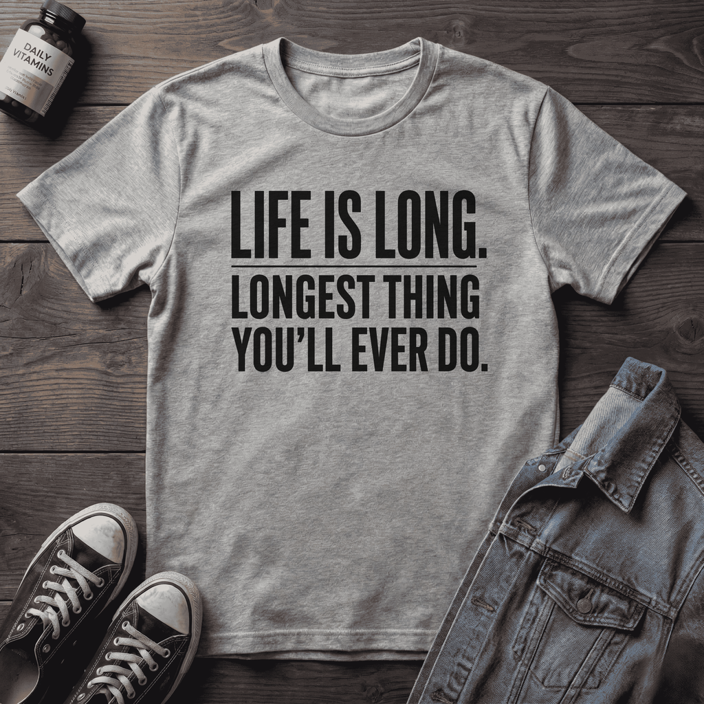 LIFE IS LONG