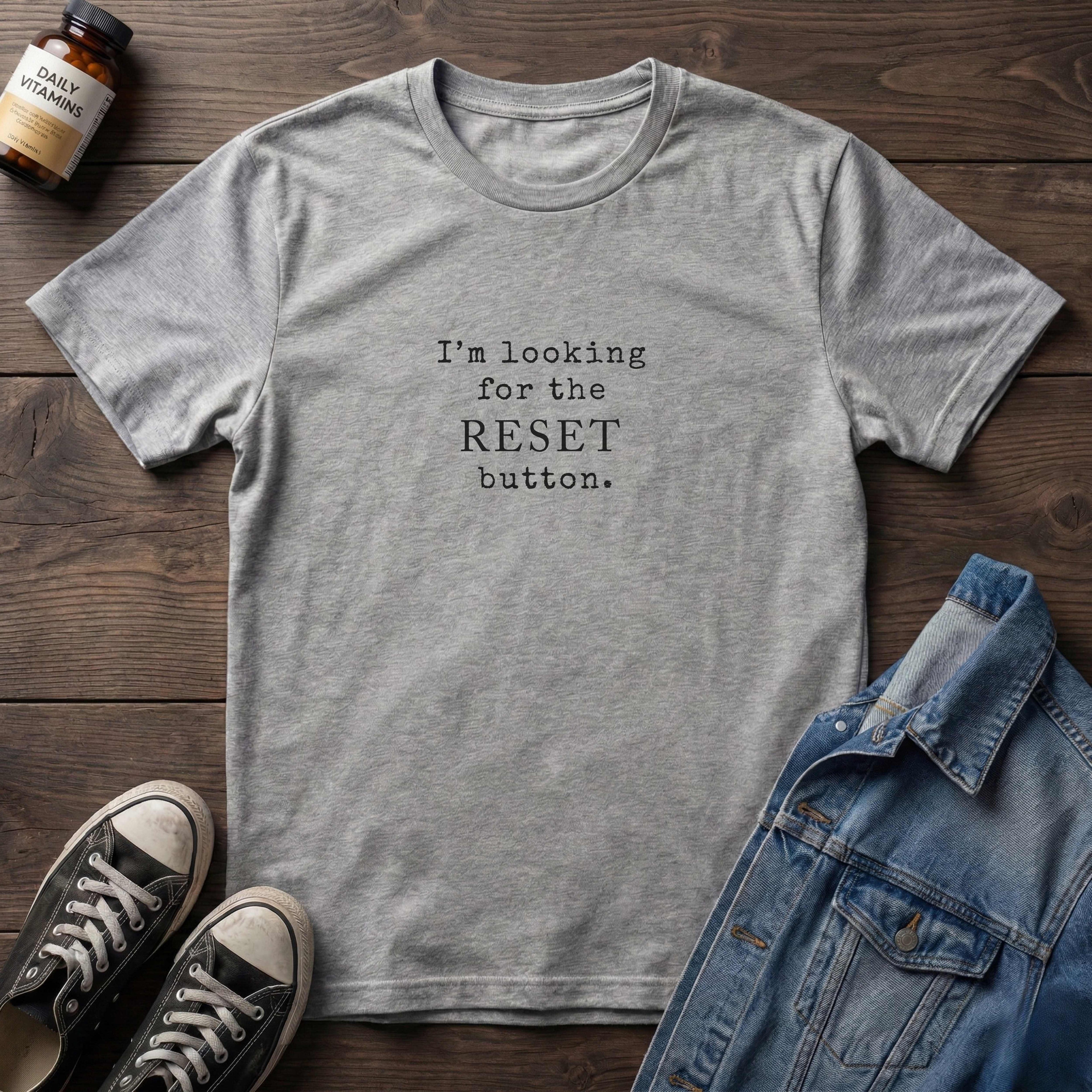 I'm Looking for the Reset Button