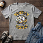 Overthinking Champion