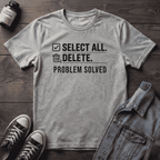 Select All, Delete, Problem Solved