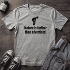 Nature is farther than advertised.