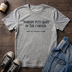 Nobody Puts Baby In The Corner