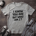 I Know You Are But What Am I?