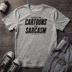 Raised on Cartoons and Sarcasm