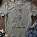 I'm Your Huckleberry