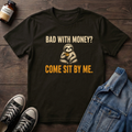 Bad With Money?