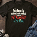 Nobody Comes Back Normal From The Pet Sematary
