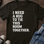 I NEED A RUG TO TIE THIS ROOM TOGETHER.