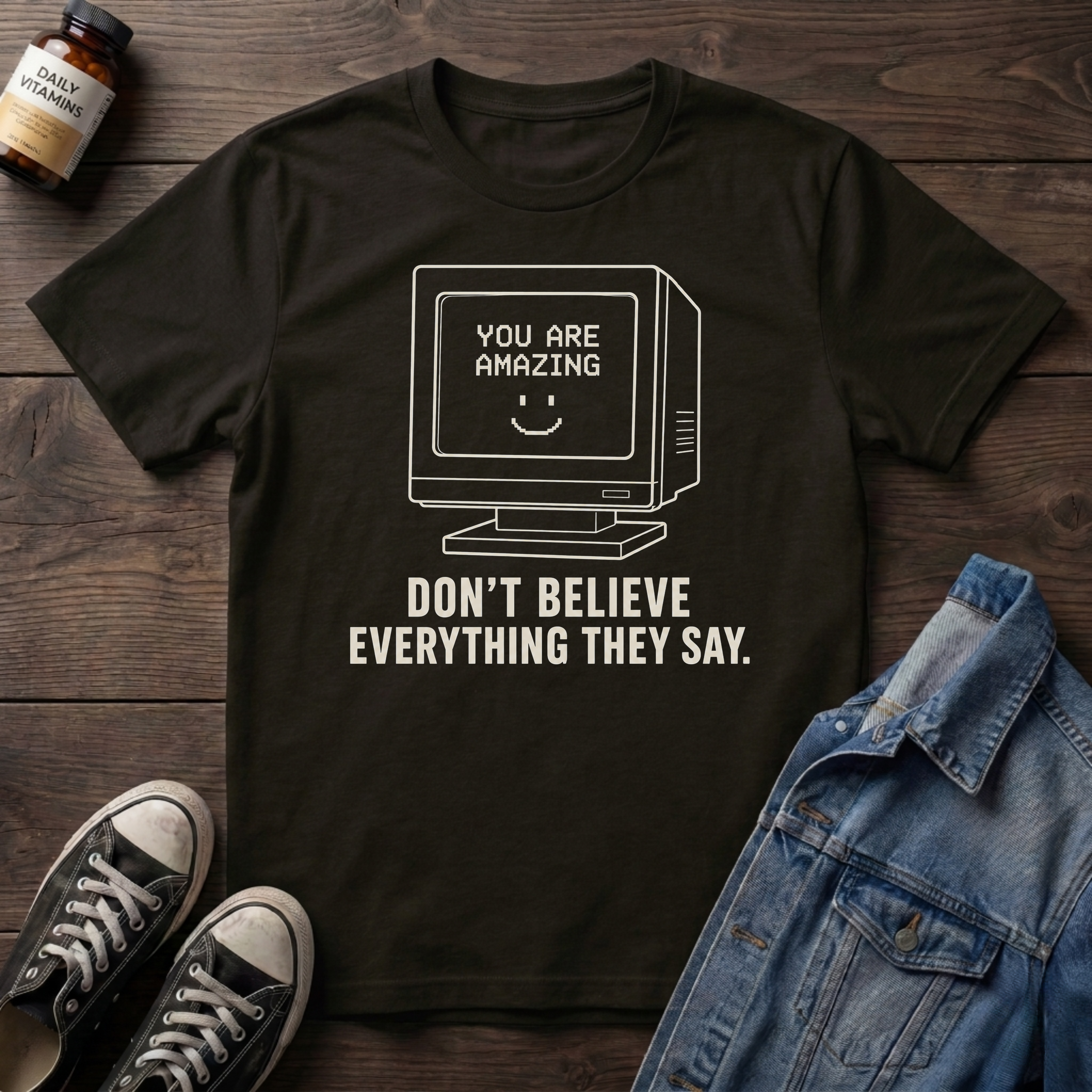 Don't Believe Everything They Say