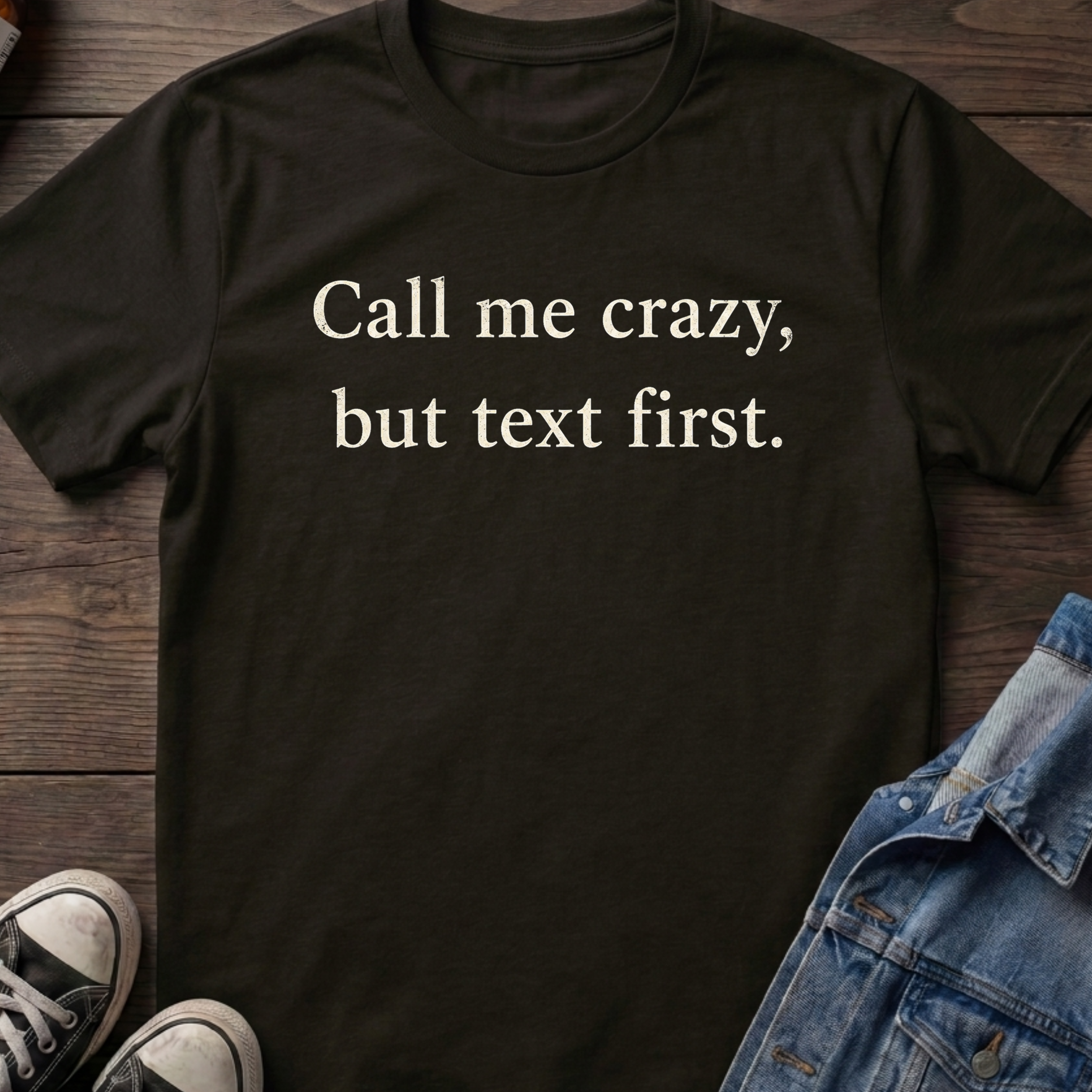 Call me crazy, but text first.
