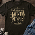 I fully intend to Haunt