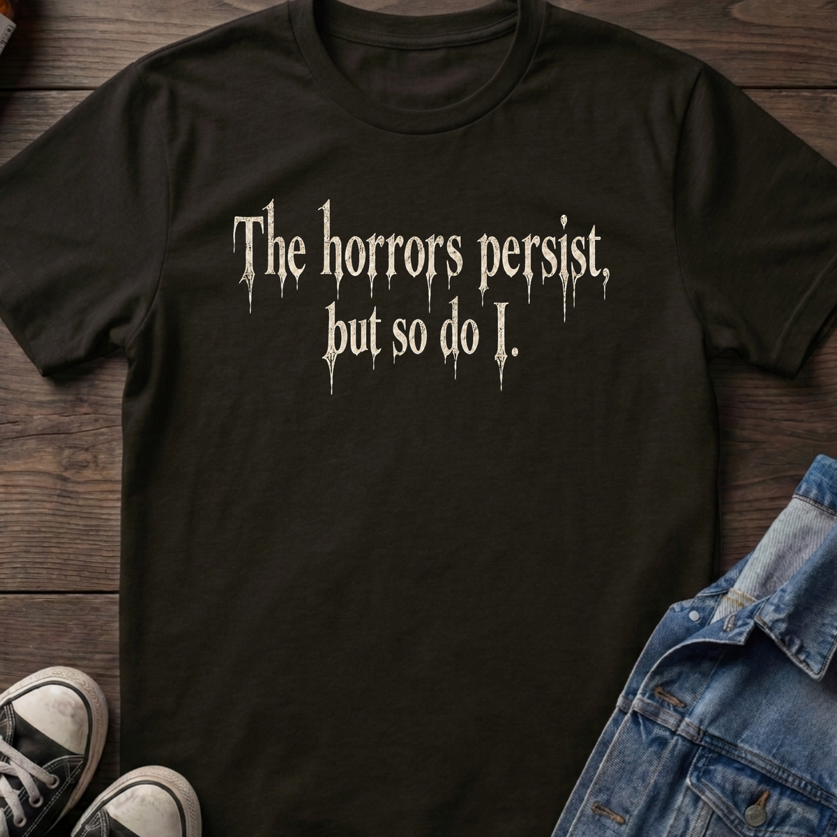 The Horrors Persist...