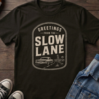 GREETINGS FROM THE SLOW LANE