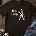 You rang?