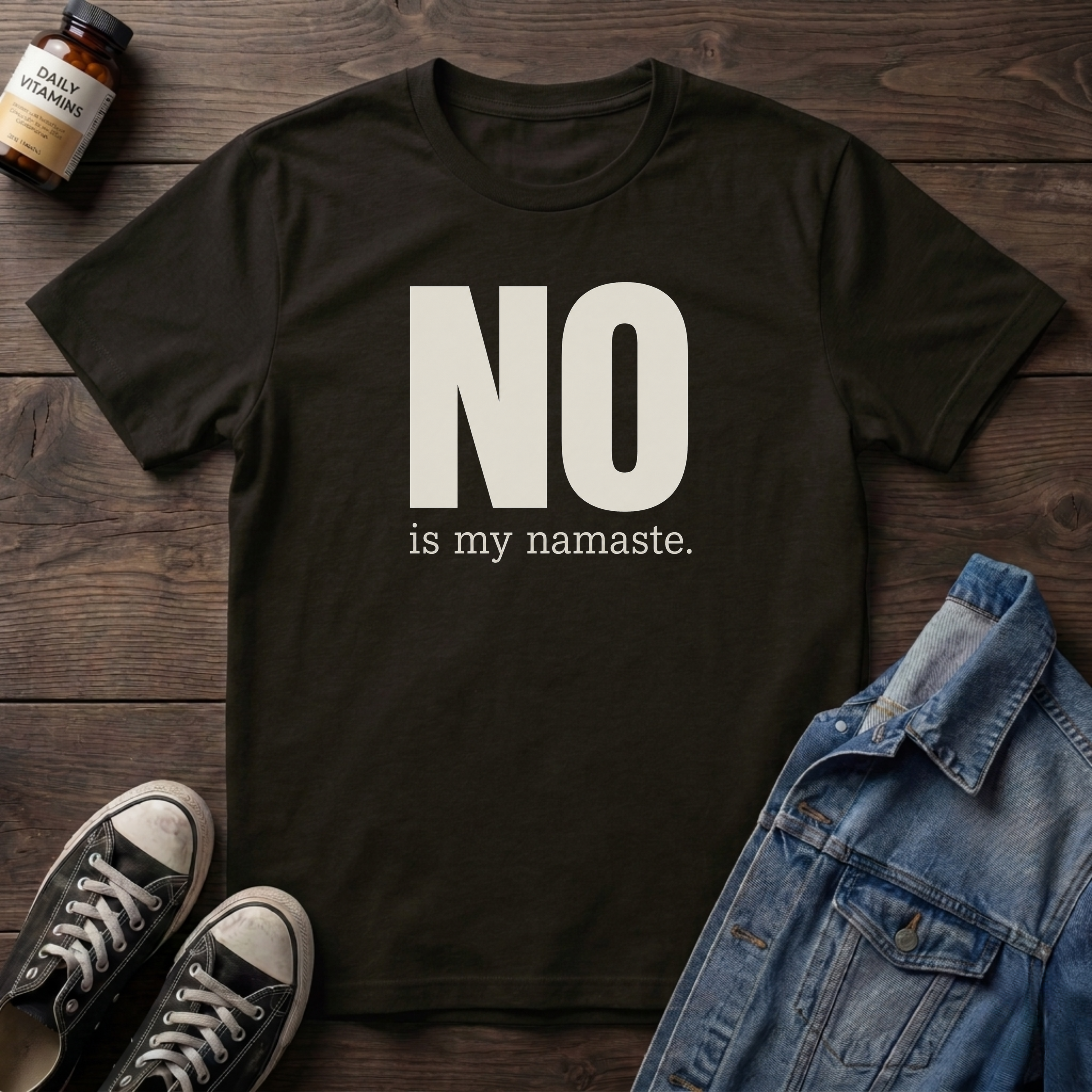 NO is my namaste (BOLD).