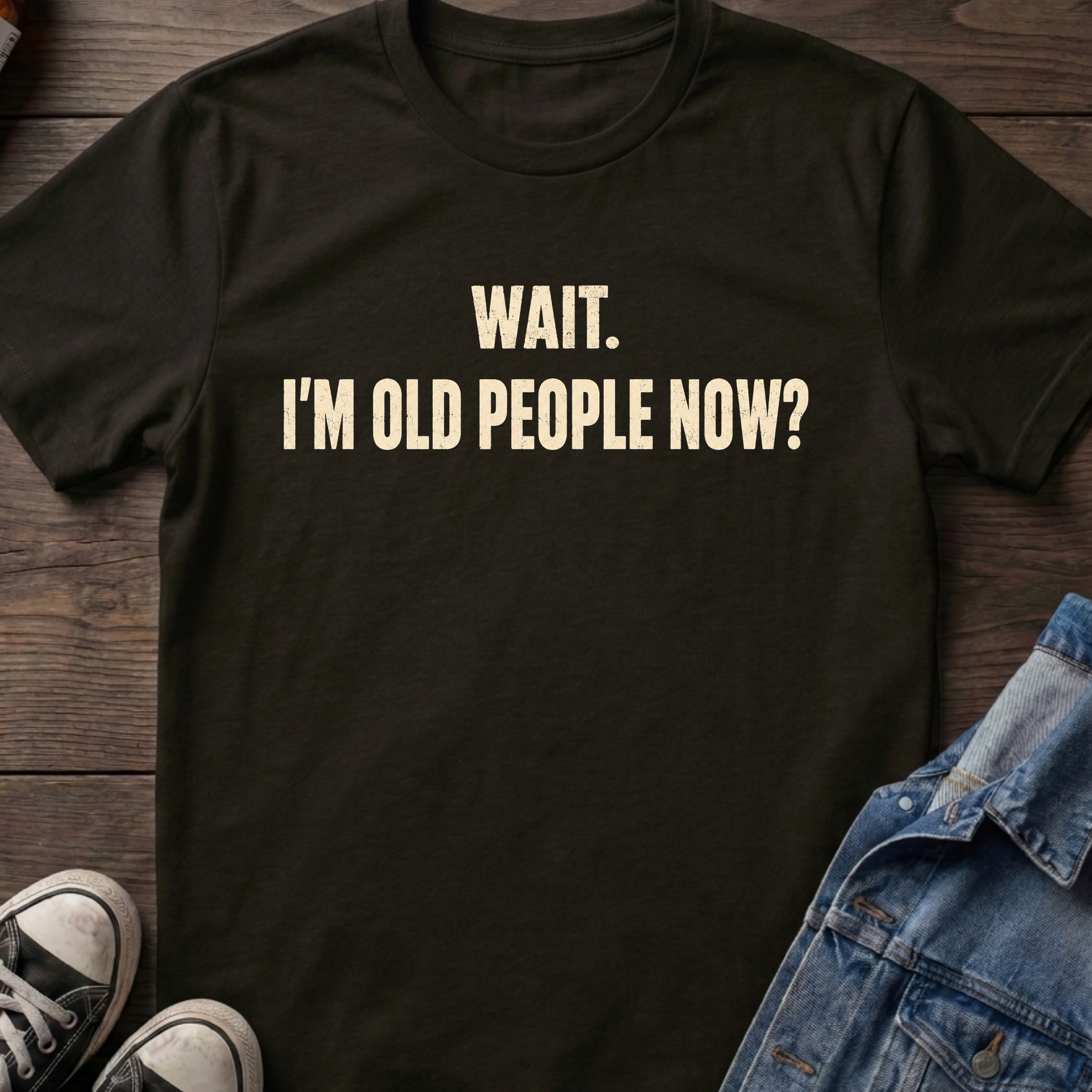 WAIT. I'M OLD PEOPLE NOW?