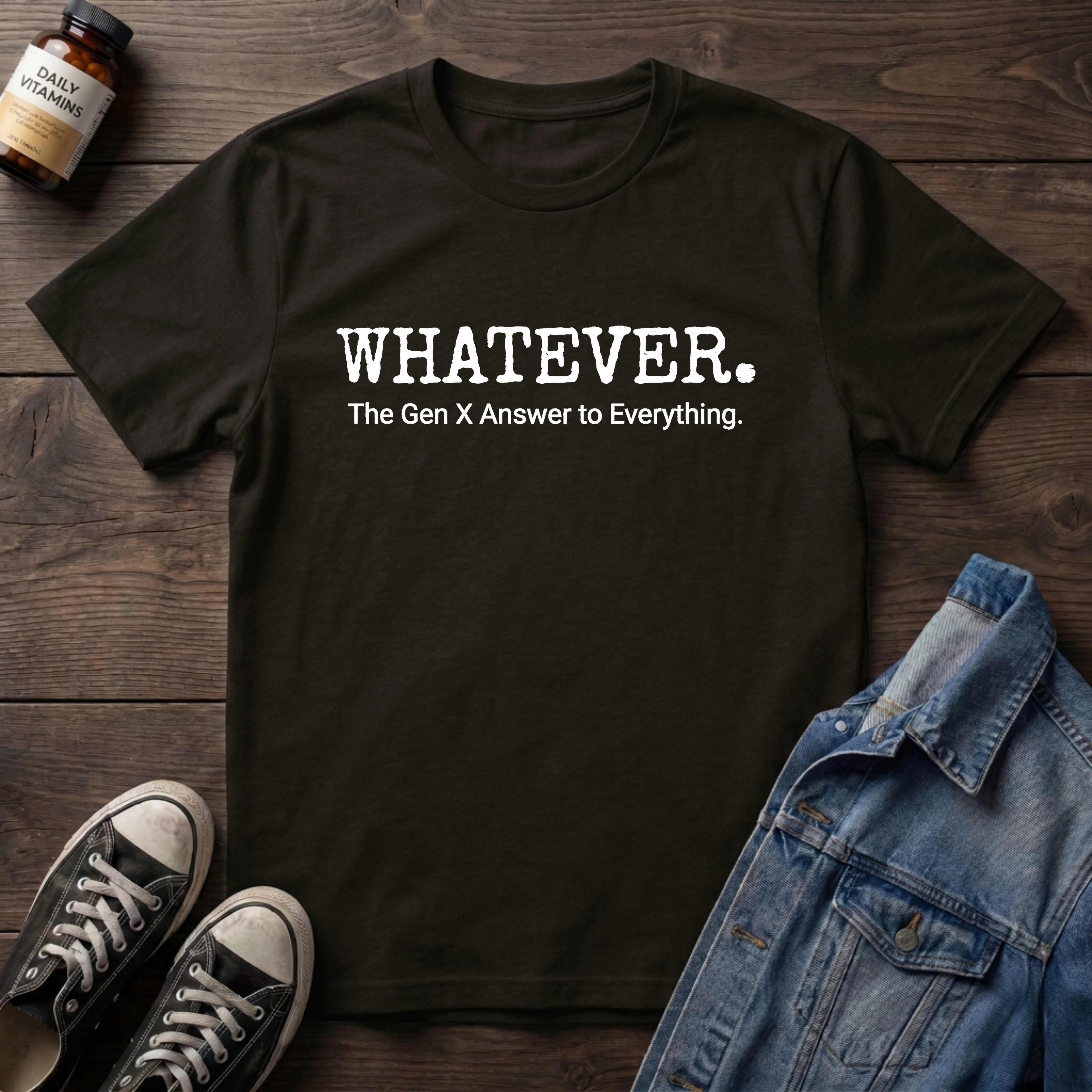 Whatever