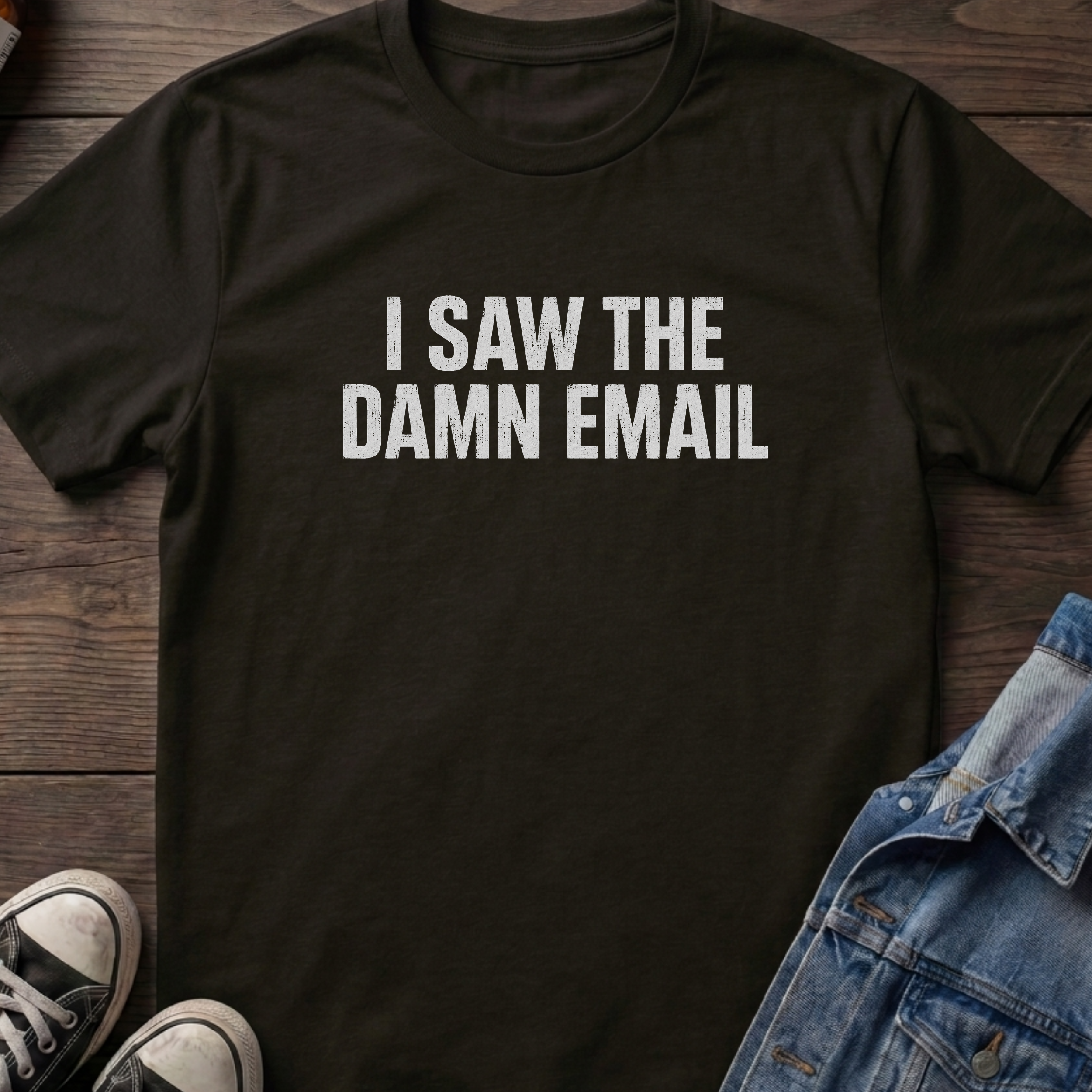 I SAW THE DAMN EMAIL