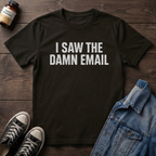 I SAW THE DAMN EMAIL