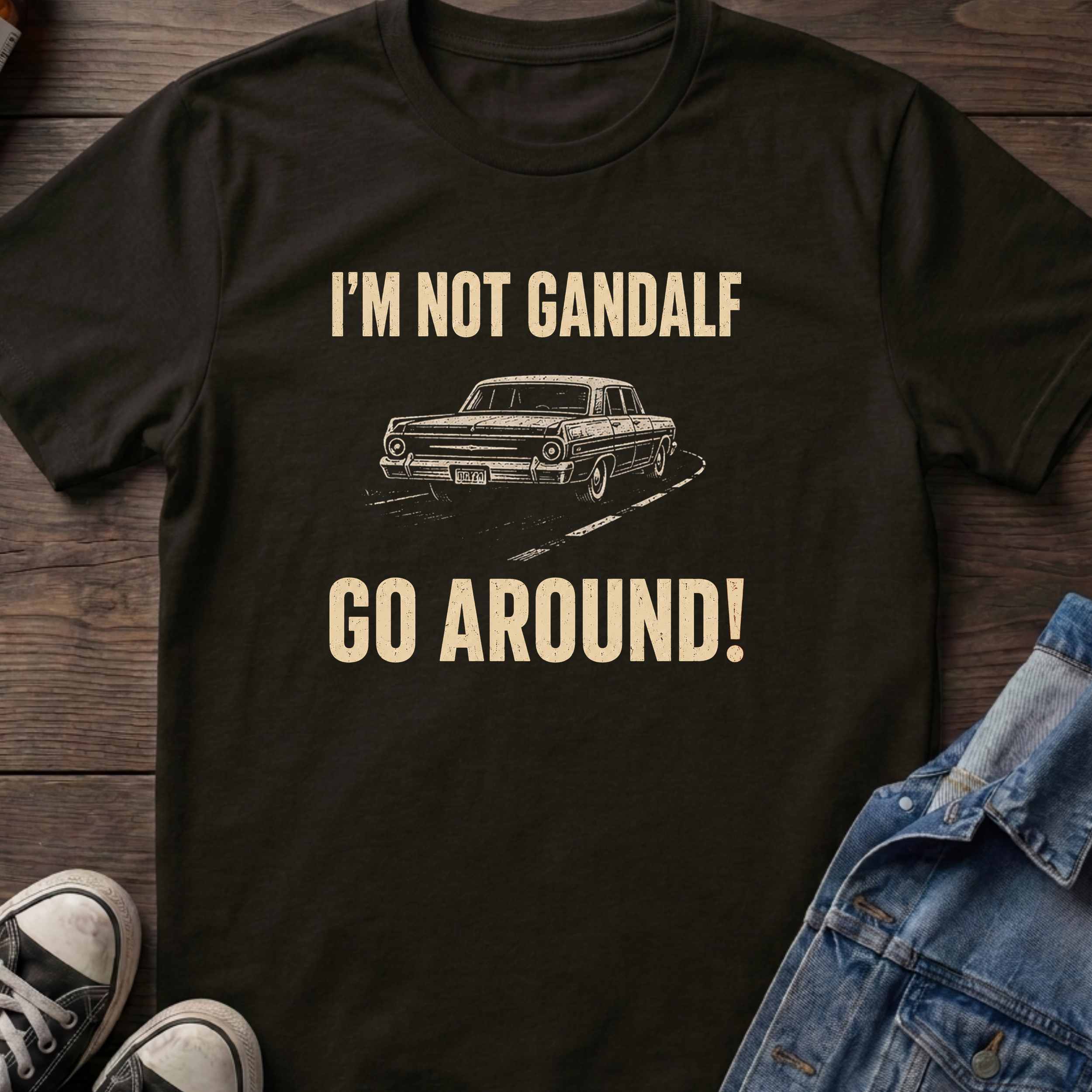I'M NOT GANDALF GO AROUND!