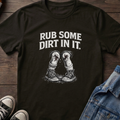 Rub Some Dirt In It