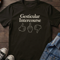 Gesticular intercourse T-shirt