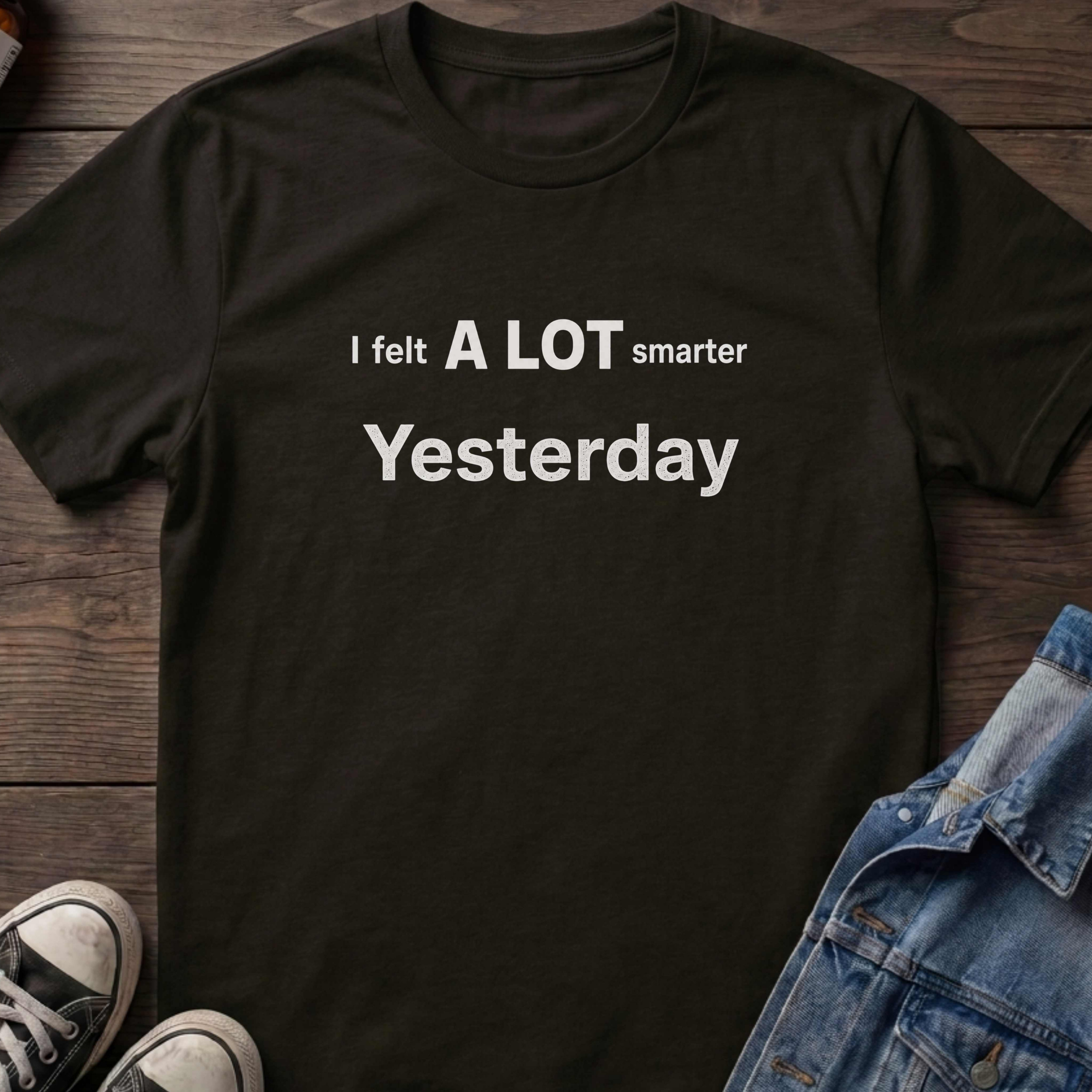 I felt A LOT smarter Yesterday
